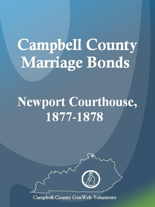 Title details for Campbell County Marriage Bonds: Newport Courthouse, 1877-1878 by Tami Sherrill - Available